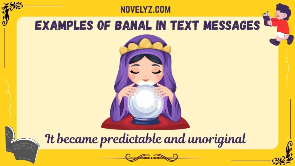 Examples of Banal in Text Messages