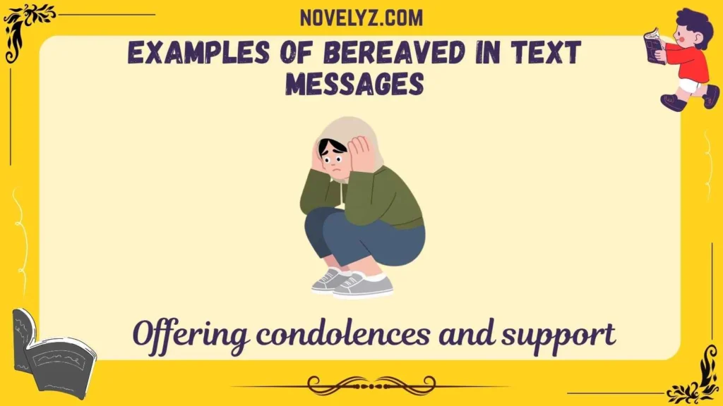 Examples of Bereaved in Text Messages