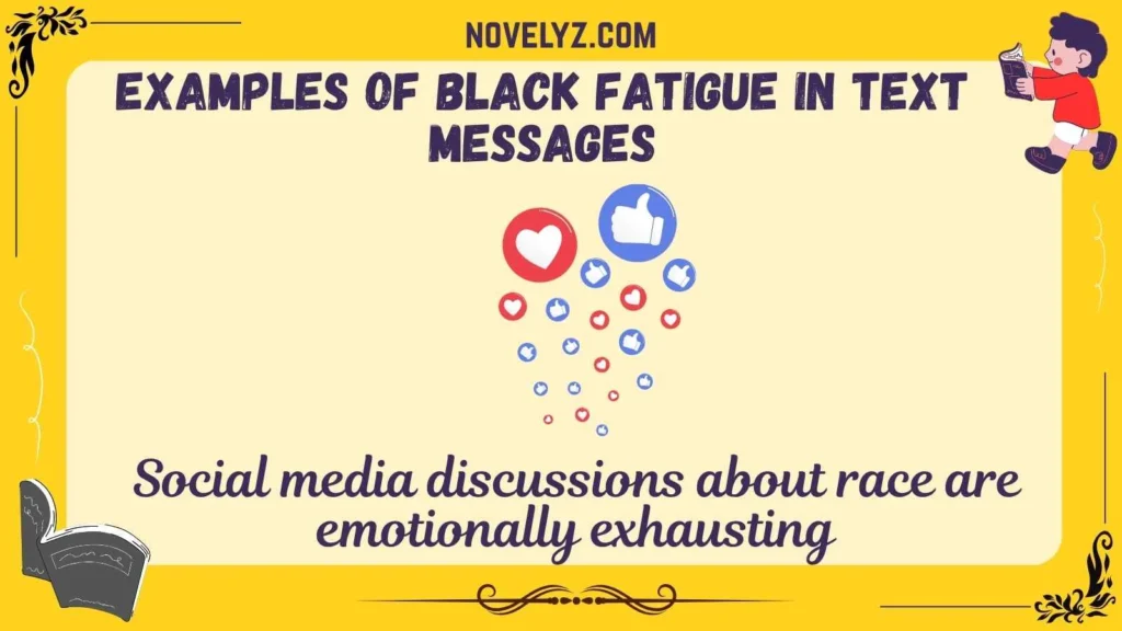Examples of Black Fatigue in Text Messages