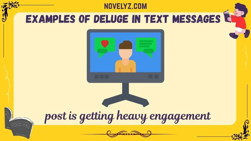 Examples of Deluge in Text Messages