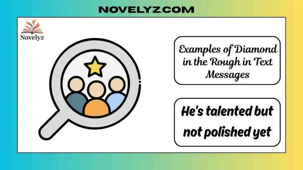 Examples of Diamond in the Rough in Text Messages