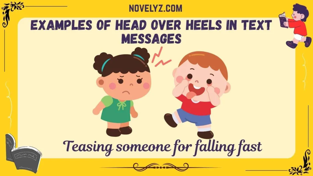 Examples of Head Over Heels in Text Messages