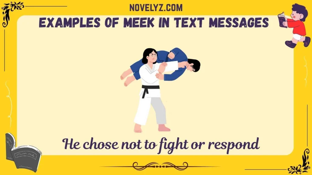 Examples of Meek in Text Messages