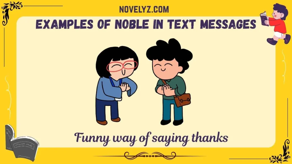 Examples of Noble in Text Messages