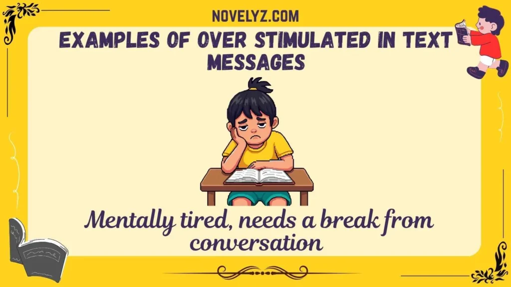 Examples of Over Stimulated in Text Messages