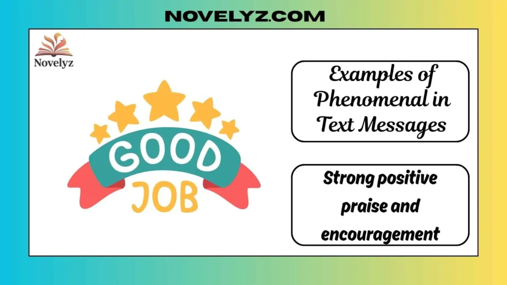 Examples of Phenomenal in Text Messages
