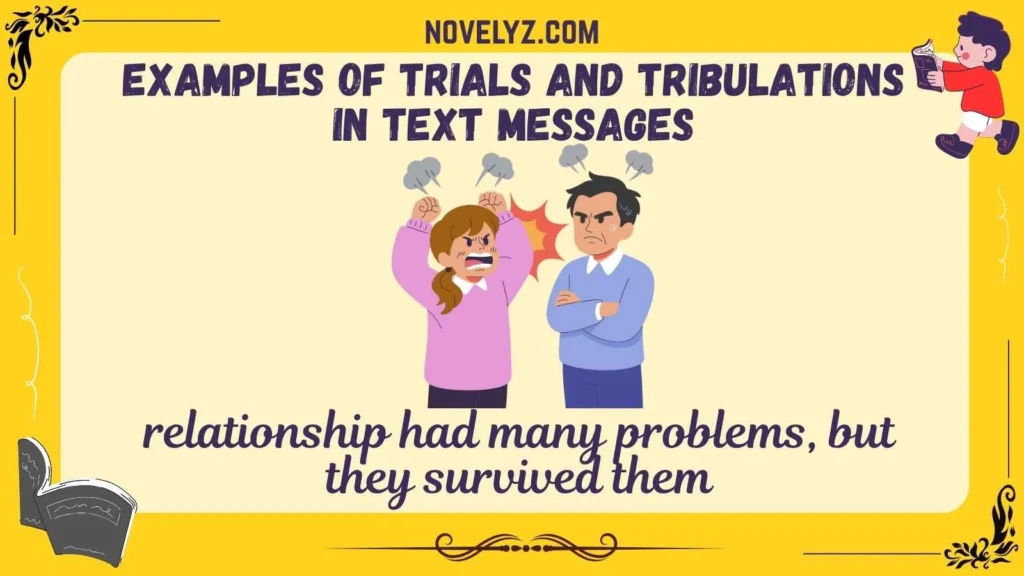 Examples of Trials and Tribulations in Text Messages