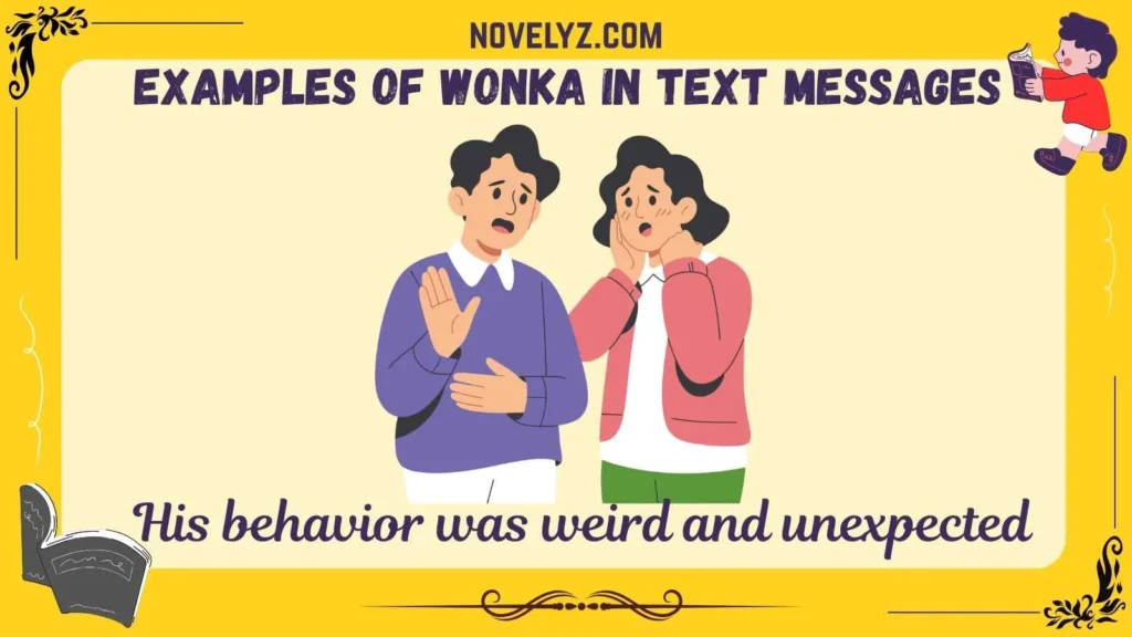 Examples of Wonka in Text Messages