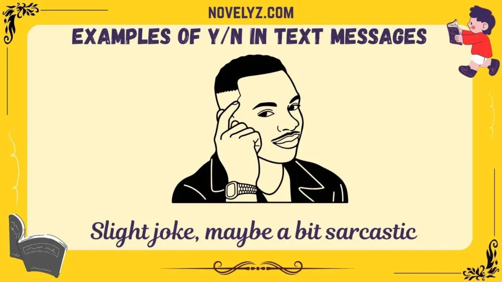 Examples of Y/N in Text Messages