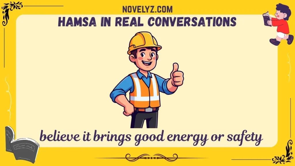 Hamsa in Real Conversations