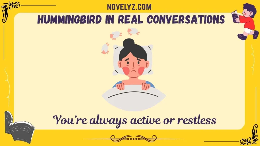 Hummingbird in Real Conversations