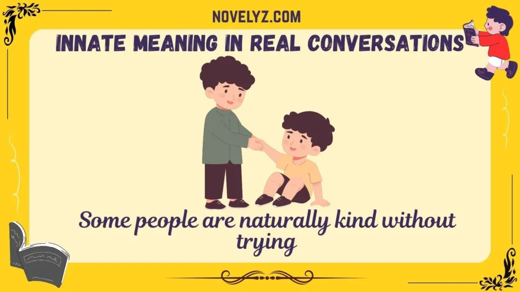 Innate Meaning in Real Conversations