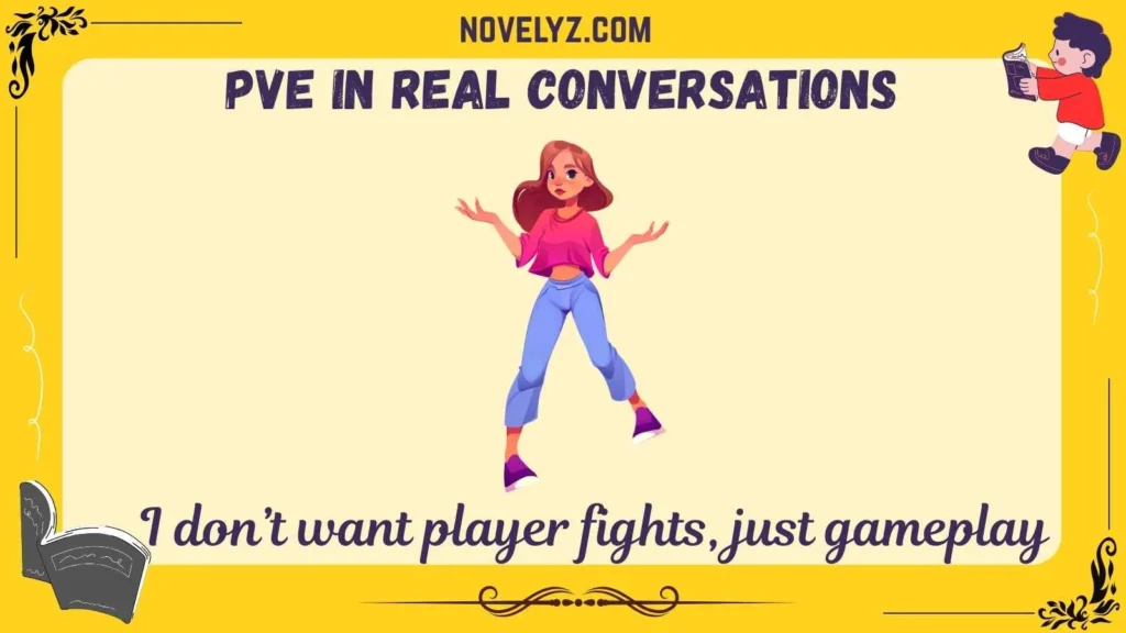 PVE in Real Conversations