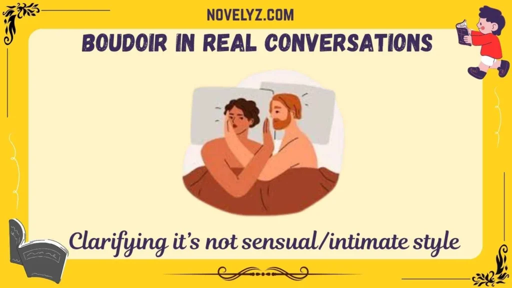 Boudoir in Real Conversations