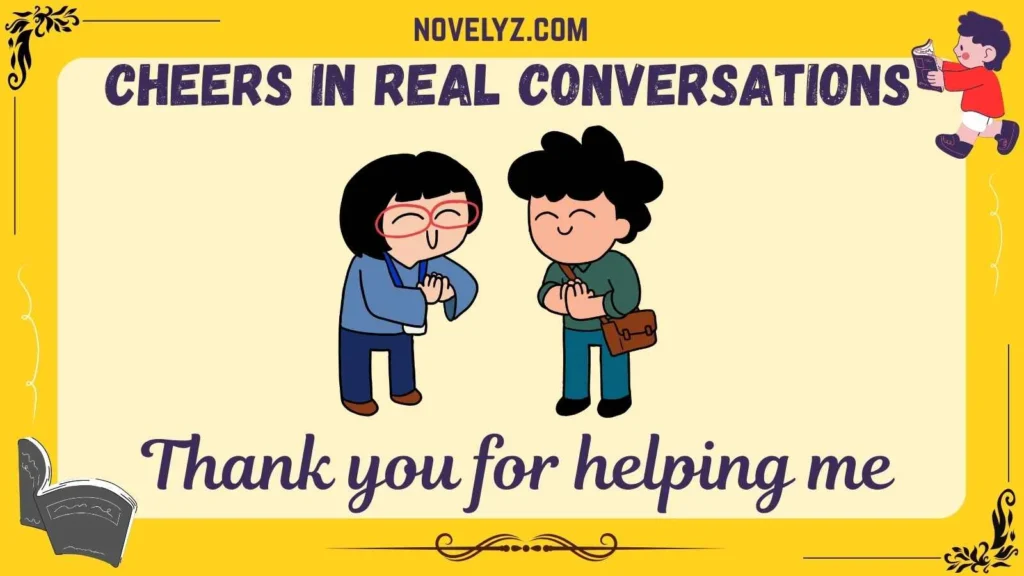 Cheers in Real Conversations