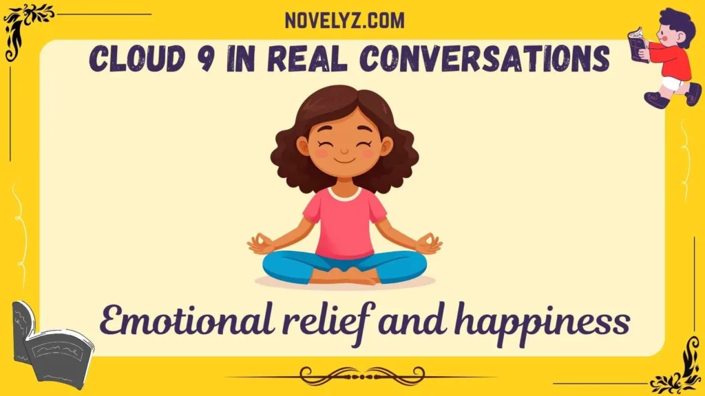 Cloud 9 in Real Conversations