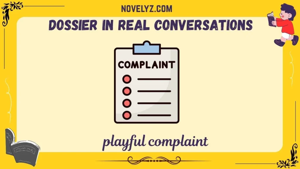 Dossier in Real Conversations