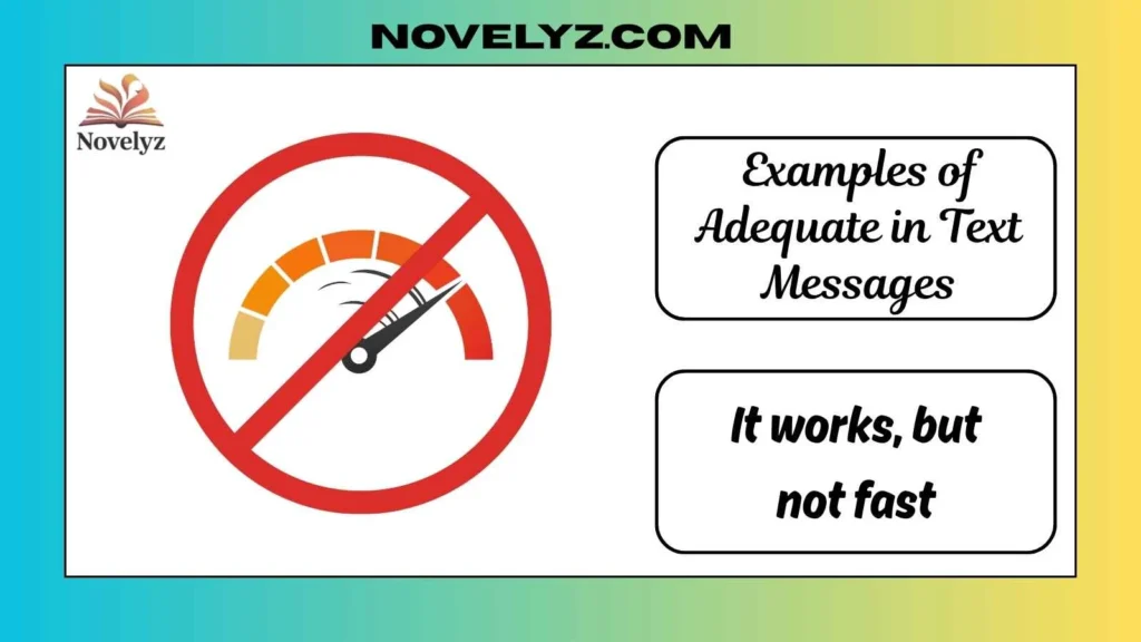 Examples of Adequate in Text Messages