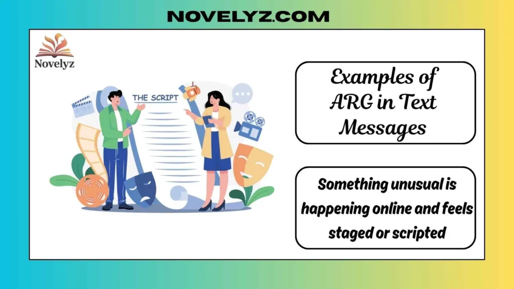 Examples of ARG in Text Messages