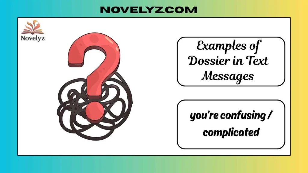 Examples of Dossier in Text Messages
