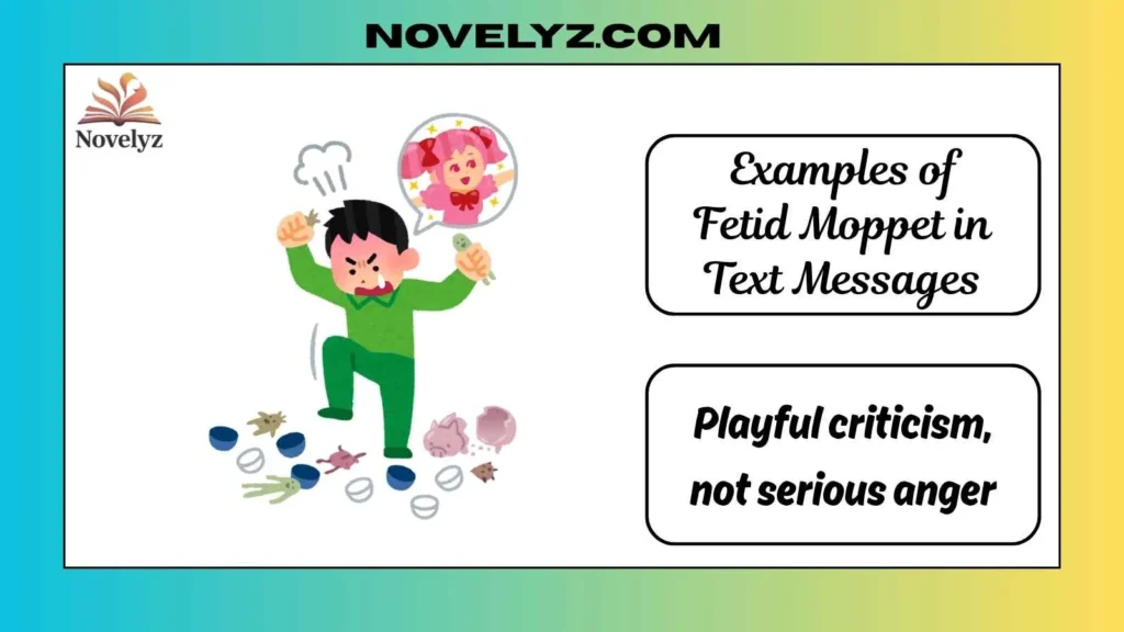 Examples of Fetid Moppet in Text Messages