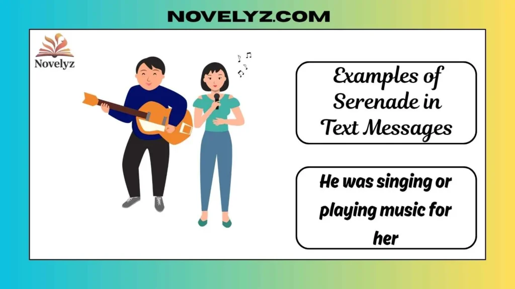 Examples of Serenade in Text Messages