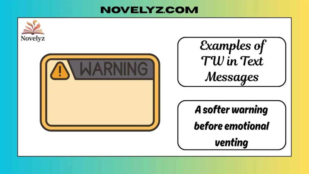 Examples of TW in Text Messages