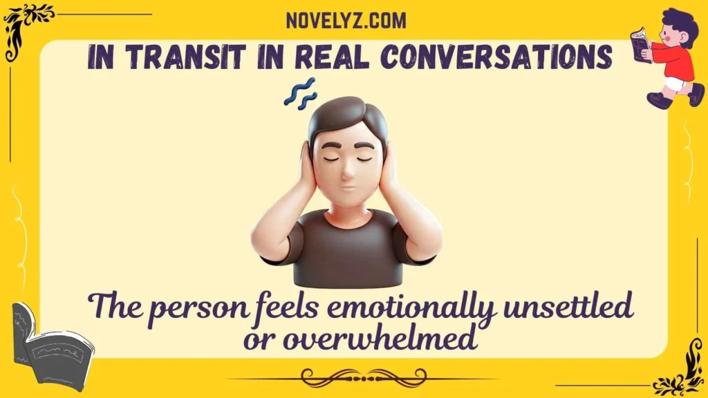 In Transit in Real Conversations