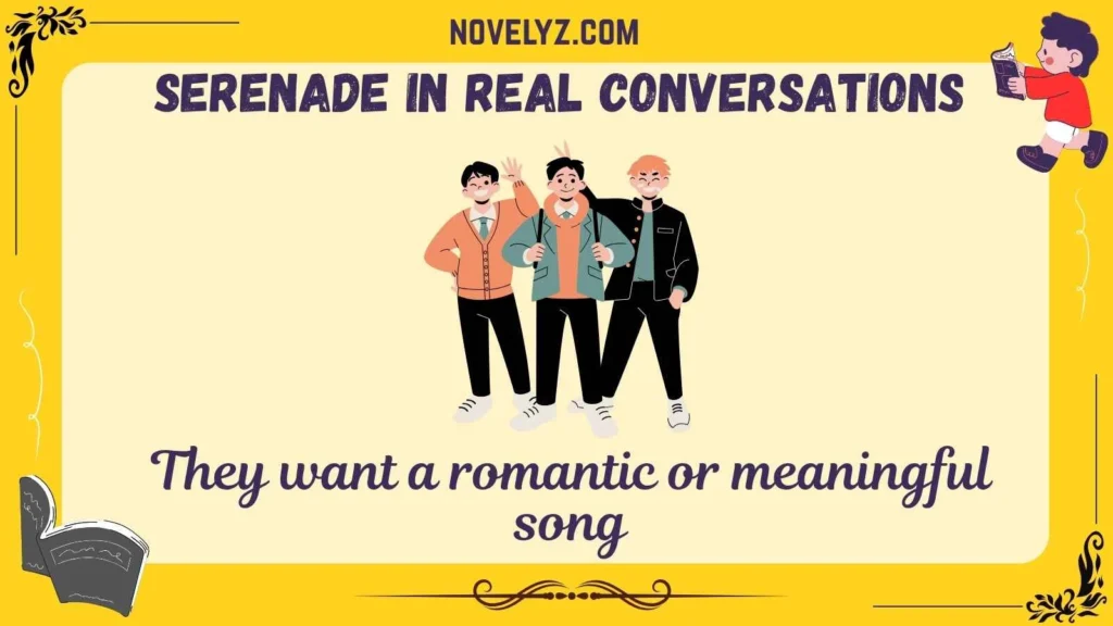 Serenade in Real Conversations