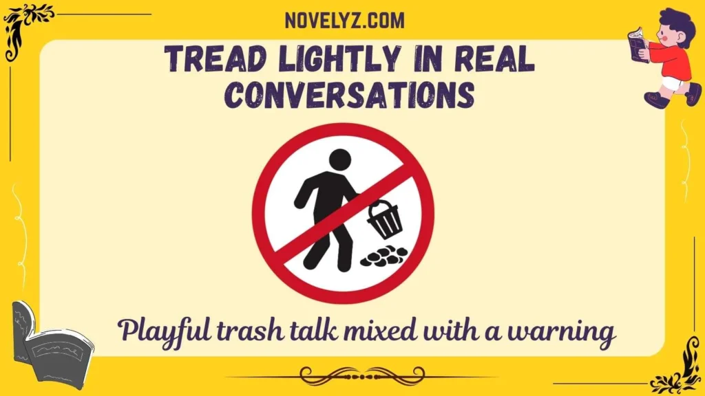 Tread Lightly in Real Conversations