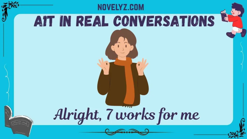 A1T in Real Conversations
