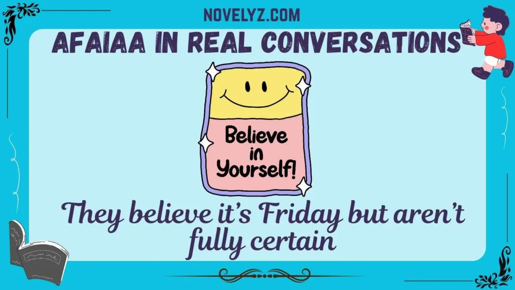 AFAIAA in Real Conversations