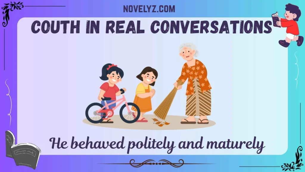 Couth in Real Conversations