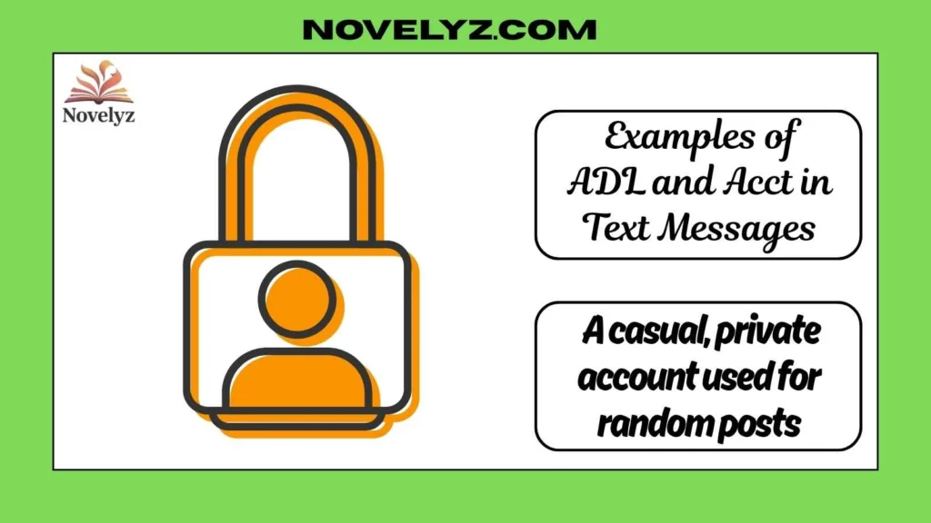 Examples of ADL and Acct in Text Messages