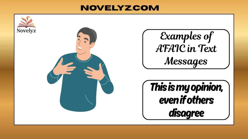 Examples of AFAIC in Text Messages