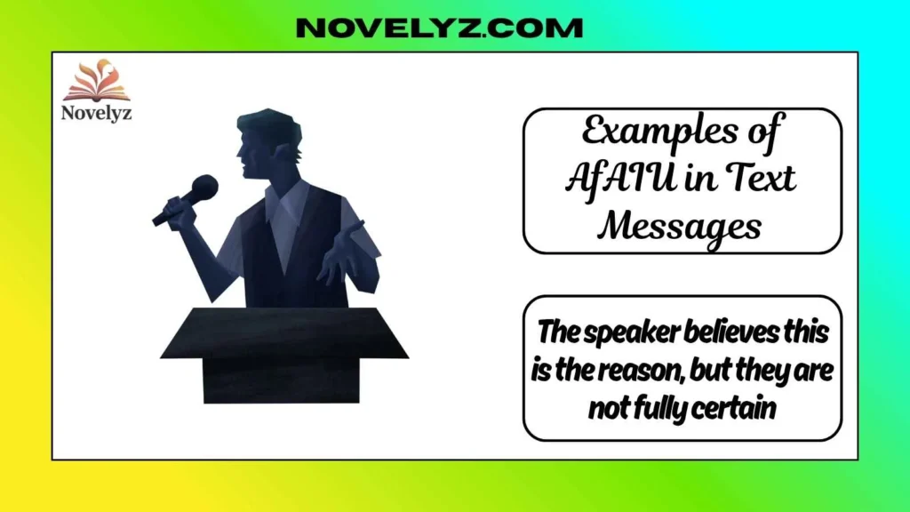 Examples of AfAIU in Text Messages