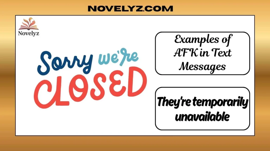 Examples of AFK in Text Messages