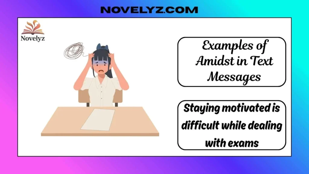Examples of Amidst in Text Messages