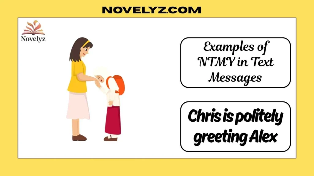 Examples of NTMY in Text Messages