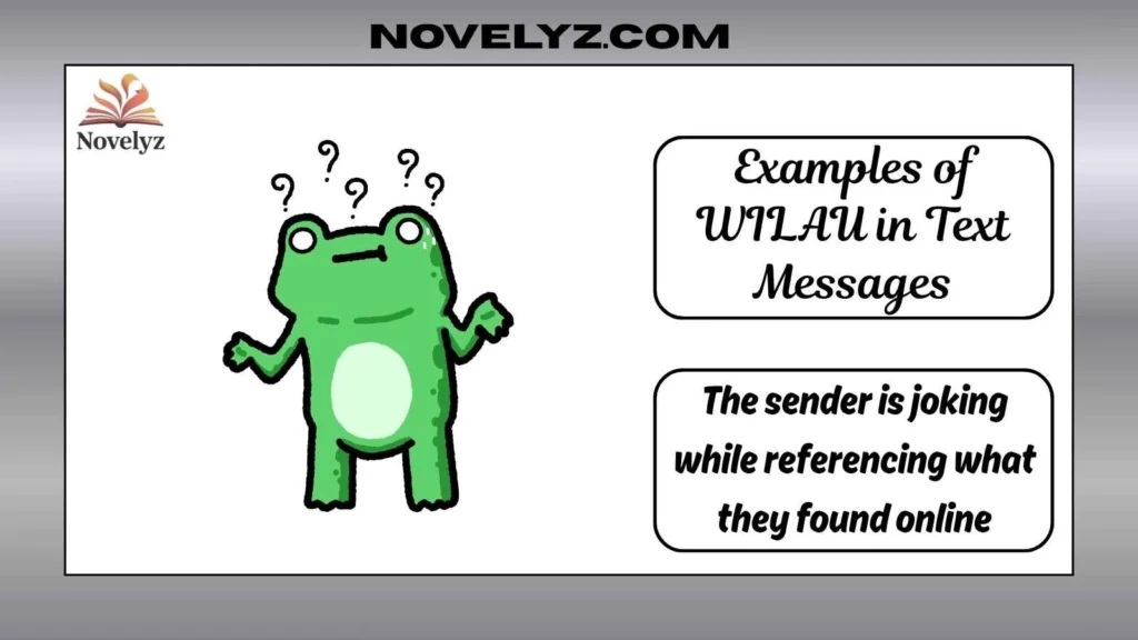 Examples of WILAU in Text Messages