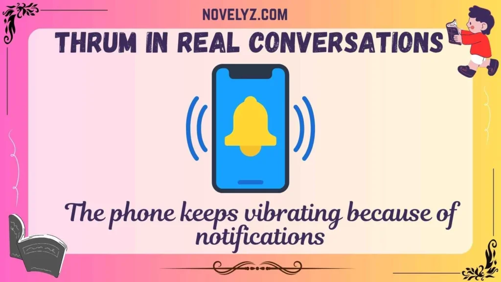 Thrum in Real Conversations