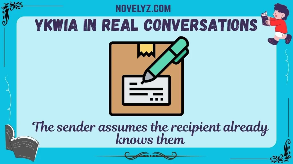 YKWIA in Real Conversations