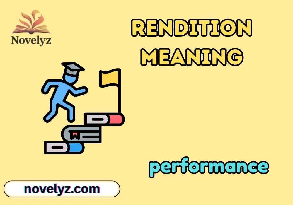 Rendition Meaning