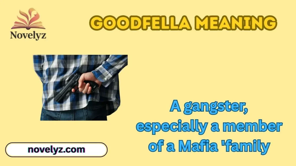 Goodfella Meaning