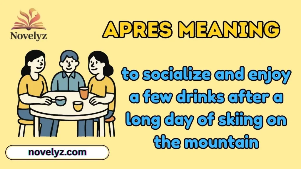 Apres Meaning