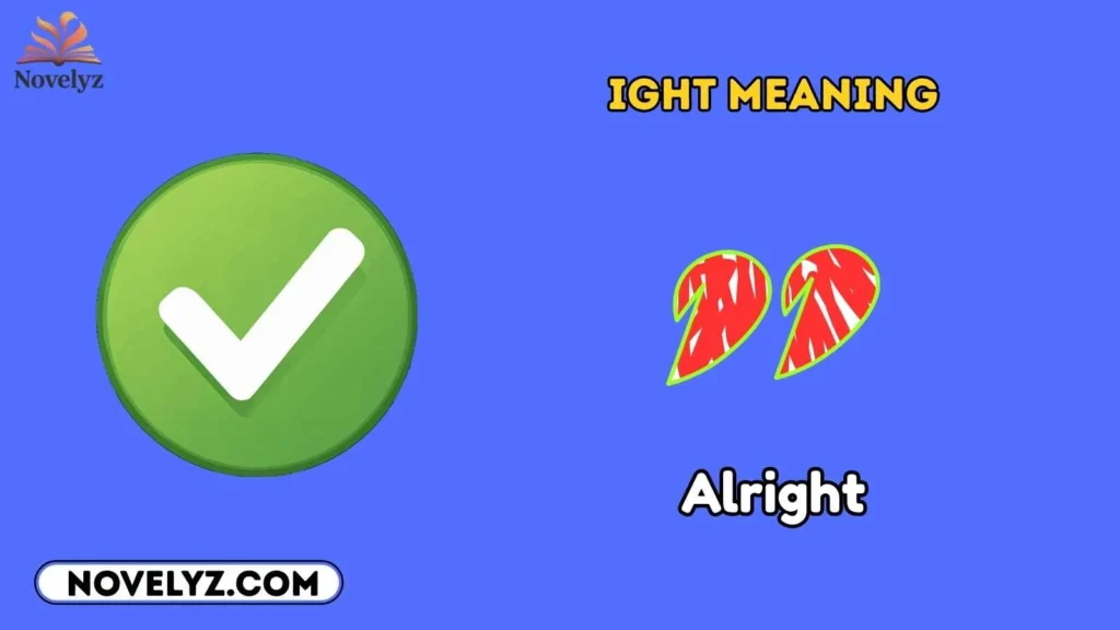 Ight Meaning