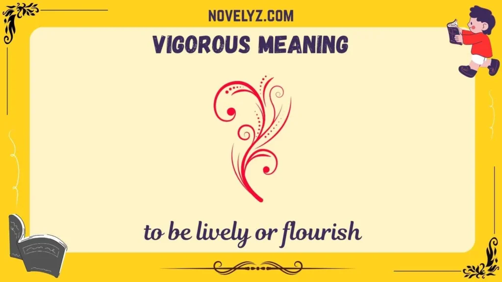 vigorous meaning