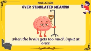 over stimulated meaning