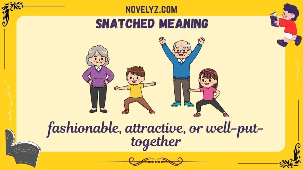 snatched meaning