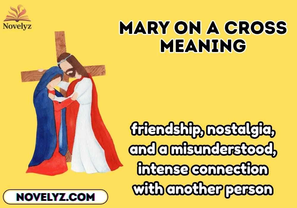 mary on a cross meaning